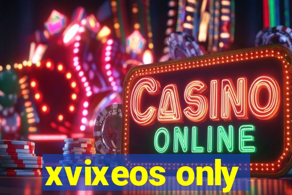 xvixeos only